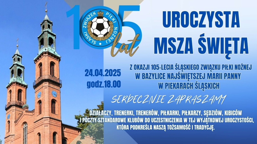 Zapraszamy na mszę św. z okazji 105-lecia Śl.ZPN