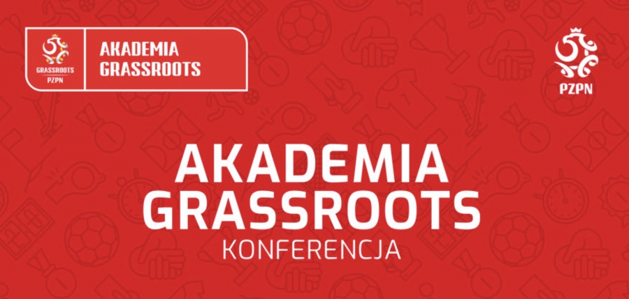 Zapraszamy na konferencję „Akademia Grassroots 2021”
